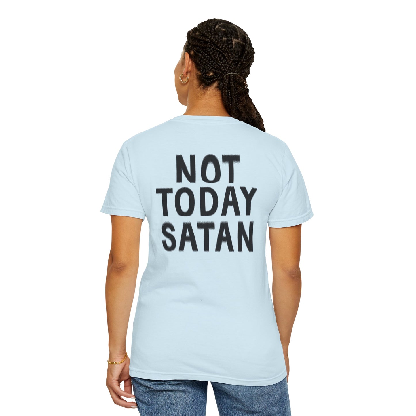 NOT TODAY SATAN