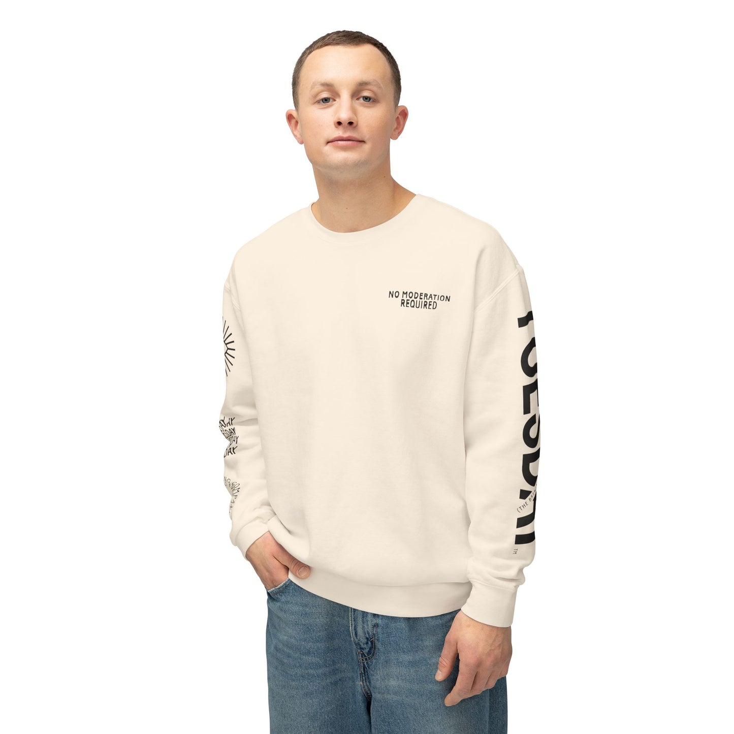 NO MODERATION REQUIRED CREWNECK