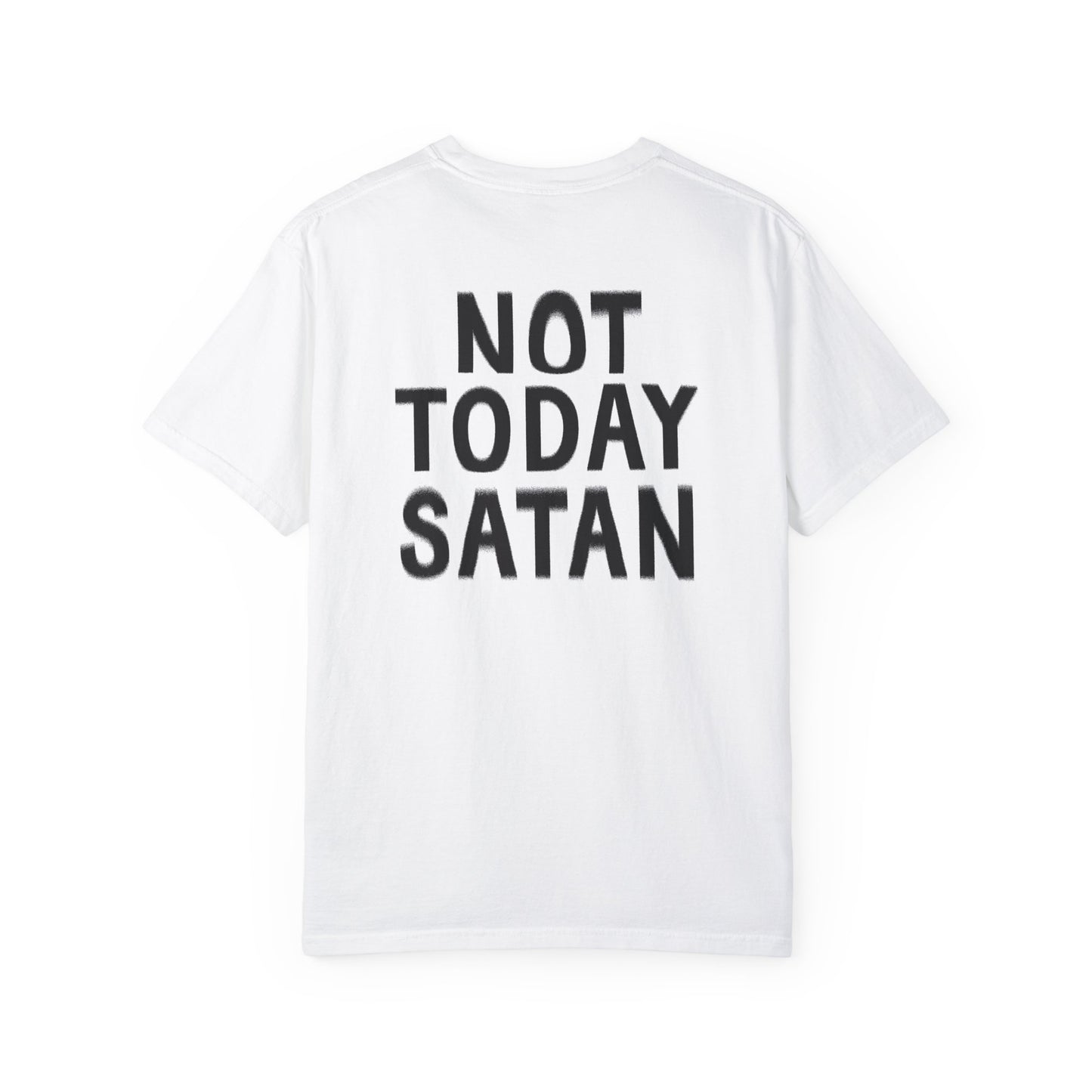 NOT TODAY SATAN