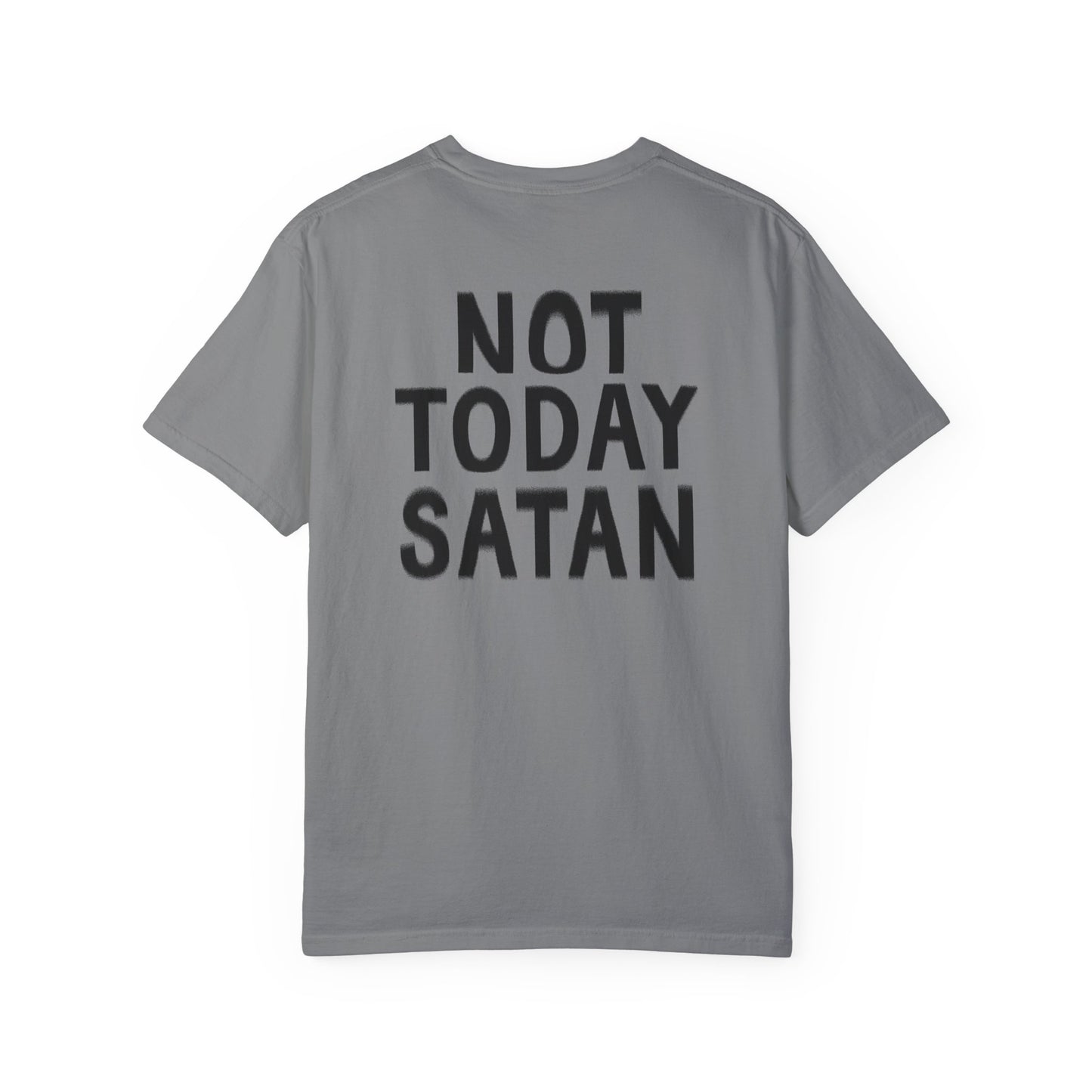 NOT TODAY SATAN