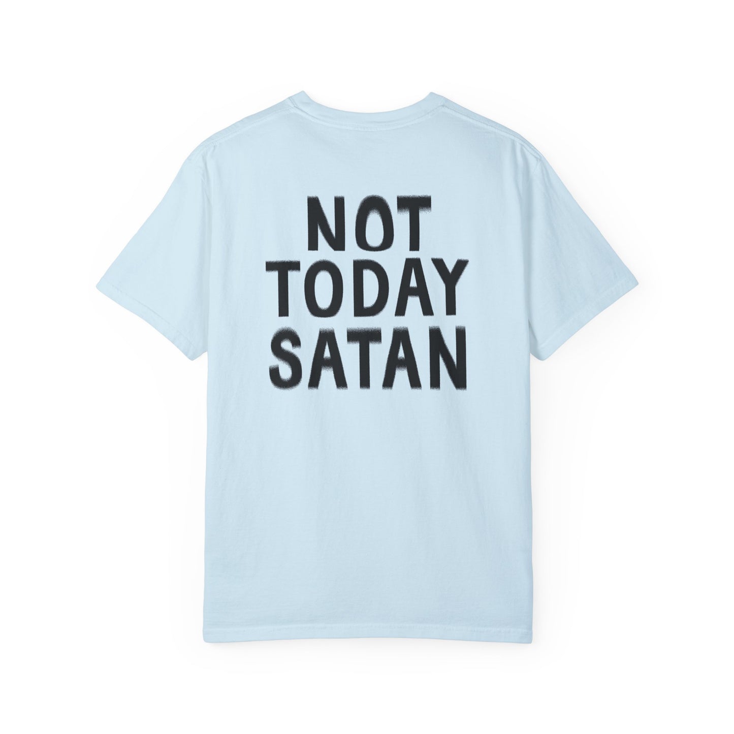 NOT TODAY SATAN